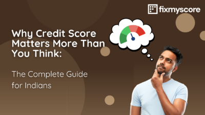 Why Credit Score Matters